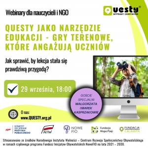 Webinar dla NGO i nauczycieli &quot;Questy jako narzędzie edukacji - gry terenowe, które angażują uczniów&quot;